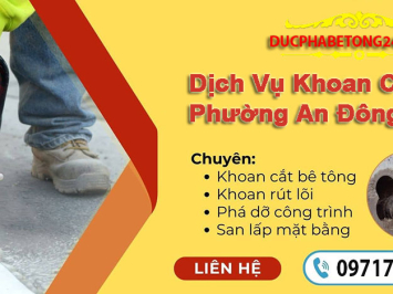 Dịch Vụ Khoan Cắt Bê Tông Phường An Đông