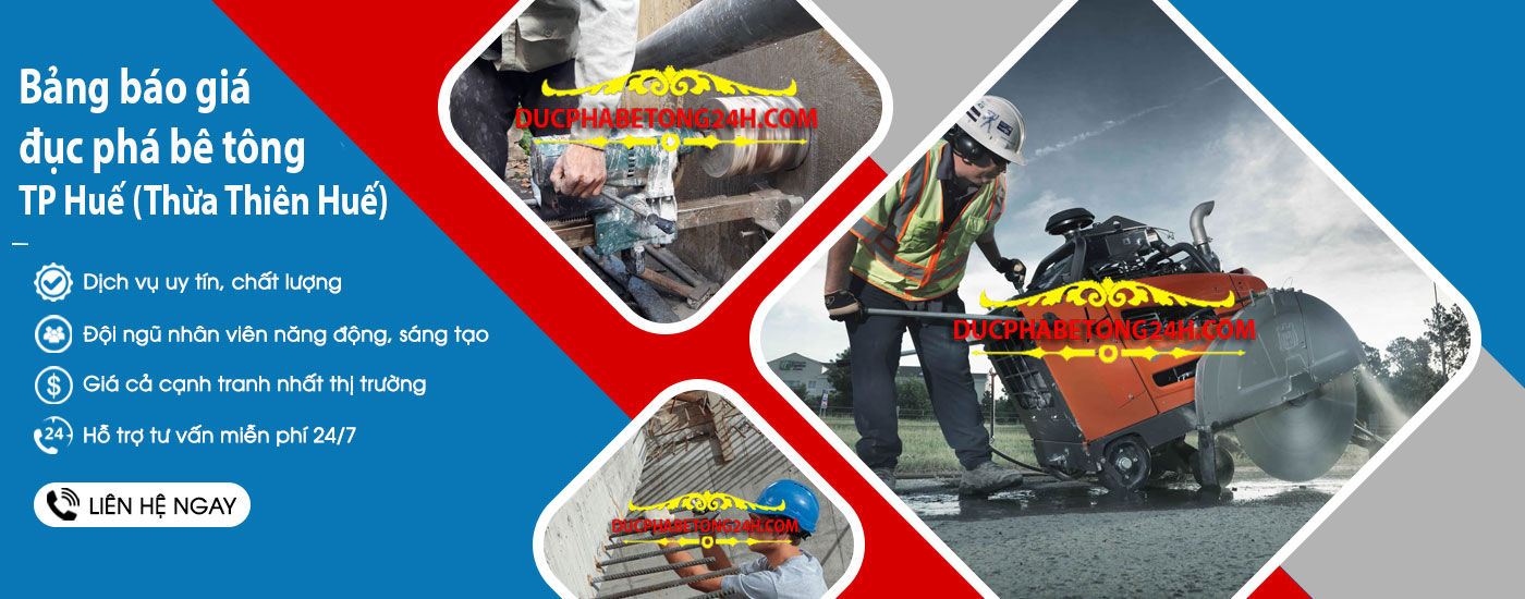 Bảng báo giá đục phá bê tông TP Huế (Thừa Thiên Huế)
