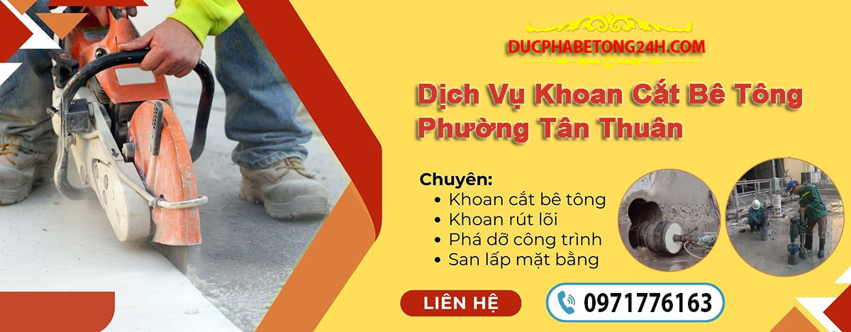 Dịch Vụ Khoan Cắt Bê Tông Phường Tân Thuận