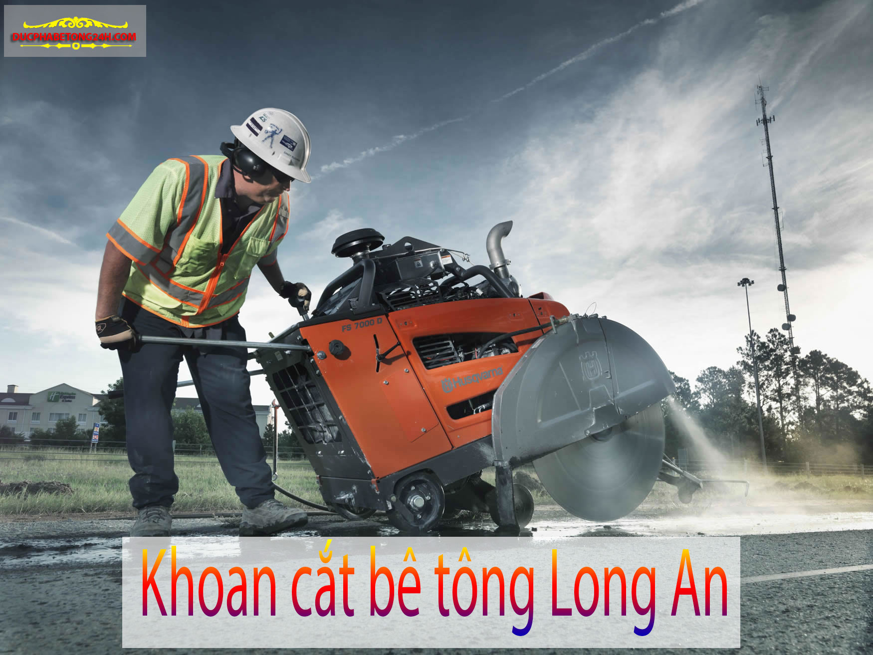 Khoan Cắt Bê Tông Tỉnh Long An, Khoan Cat Be Tong Tinh Long An
